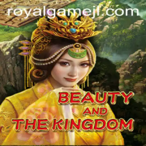 Unveiling BeautyAndTheKingdom: The Ultimate RoyalGame Adventure