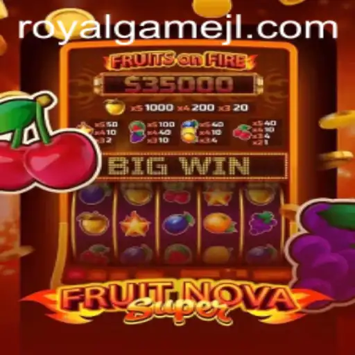 Unveiling the Thrills of FruitNovaSuper: The RoyalGame Phenomenon